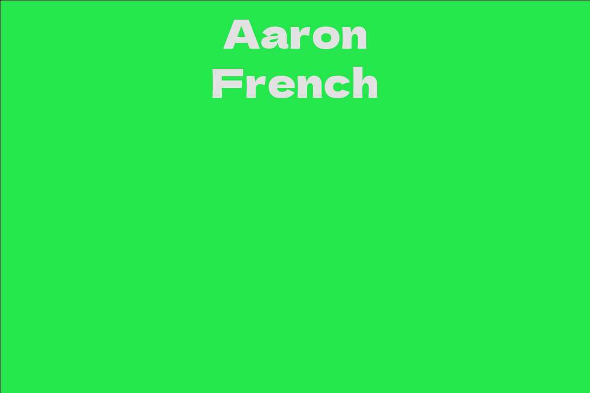 Aaron French