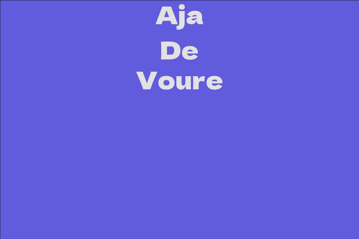 Aja De Voure