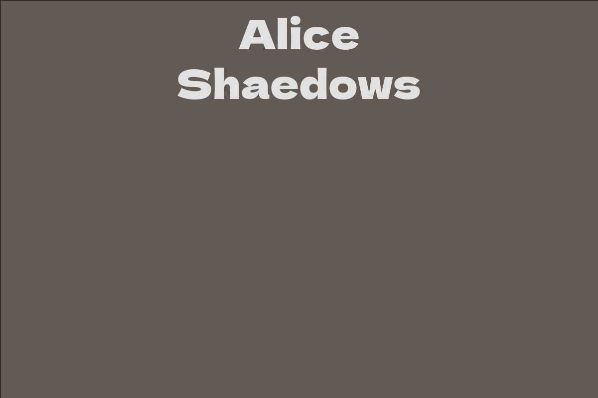 Alice Shaedows