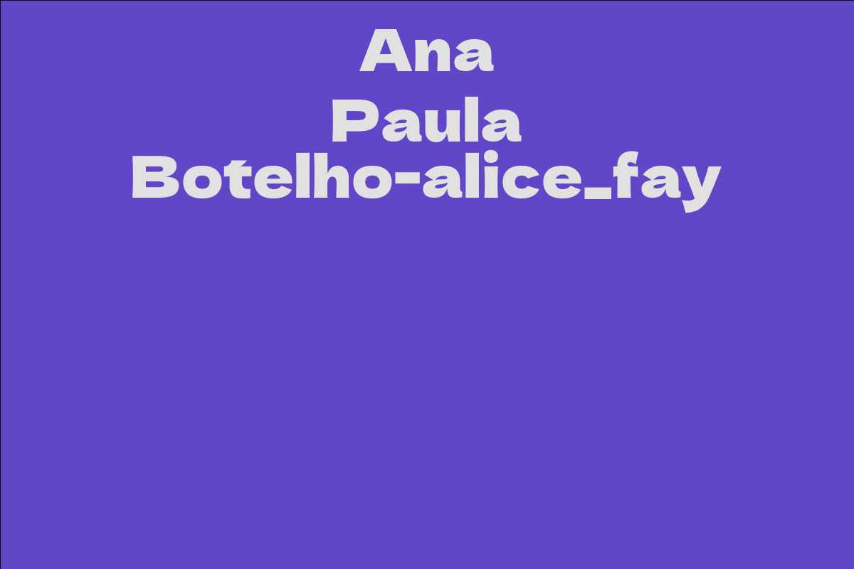 Ana Paula Botelho-alice_fay