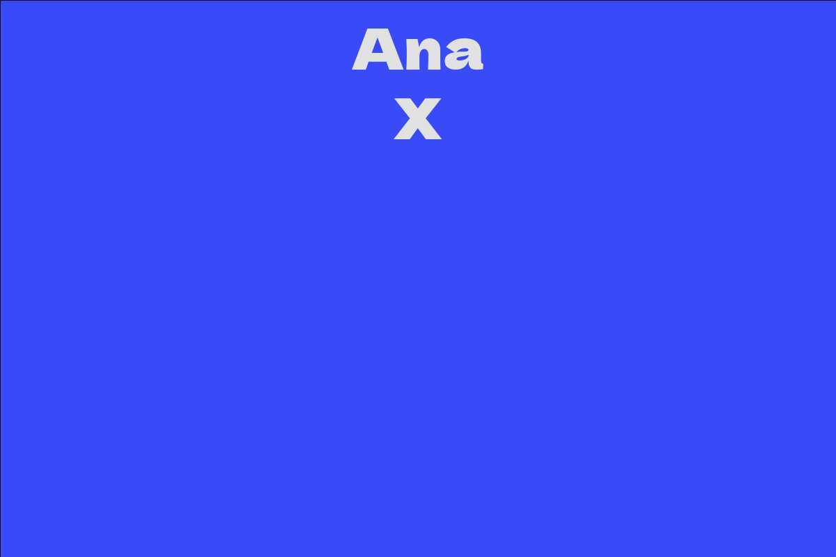 Ana X