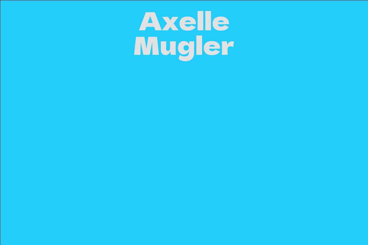 Axelle Mugler