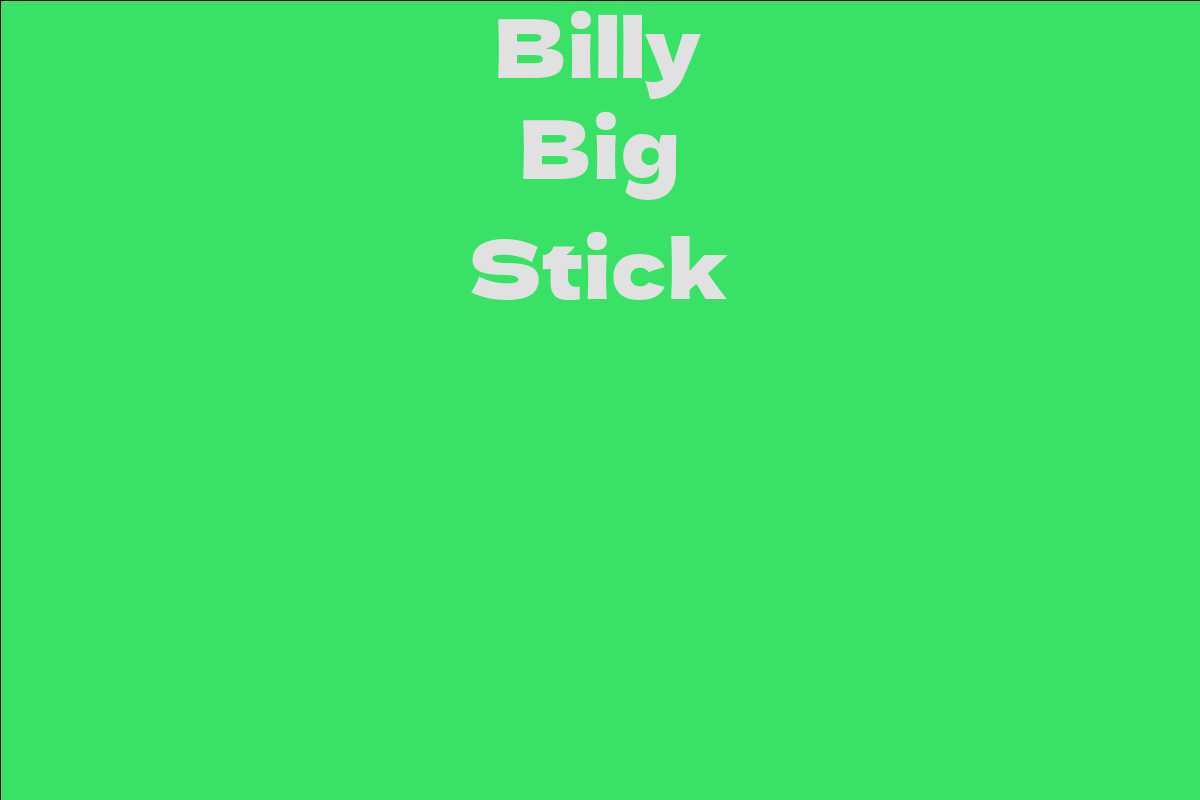 Billy Big Stick