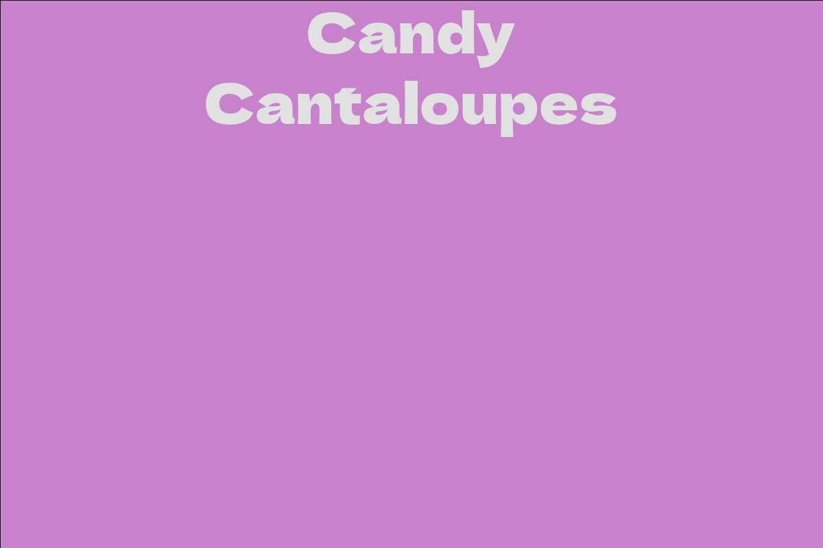 Candy Cantaloupes