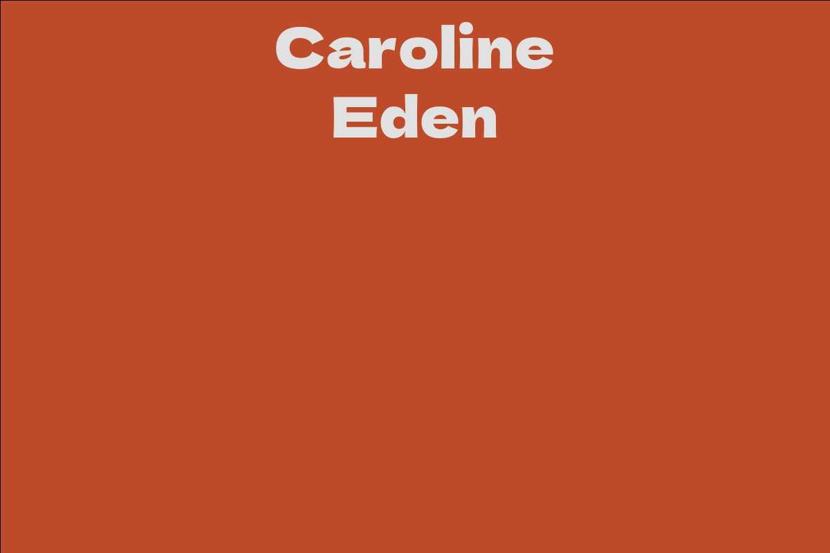 Caroline Eden