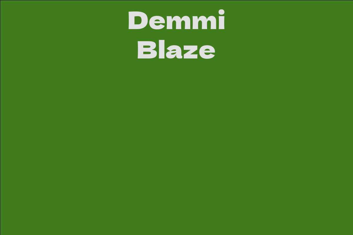 Demmi Blaze