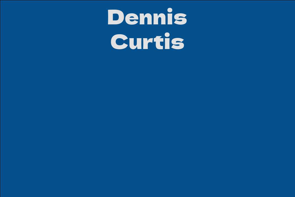 Dennis Curtis