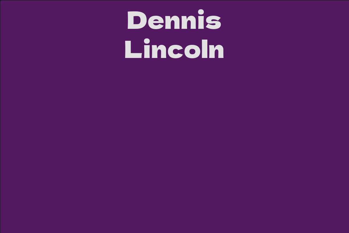 Dennis Lincoln