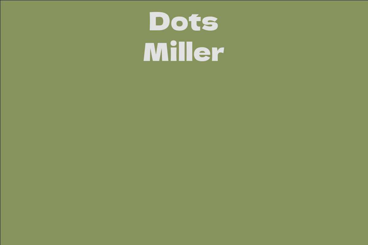 Dots Miller