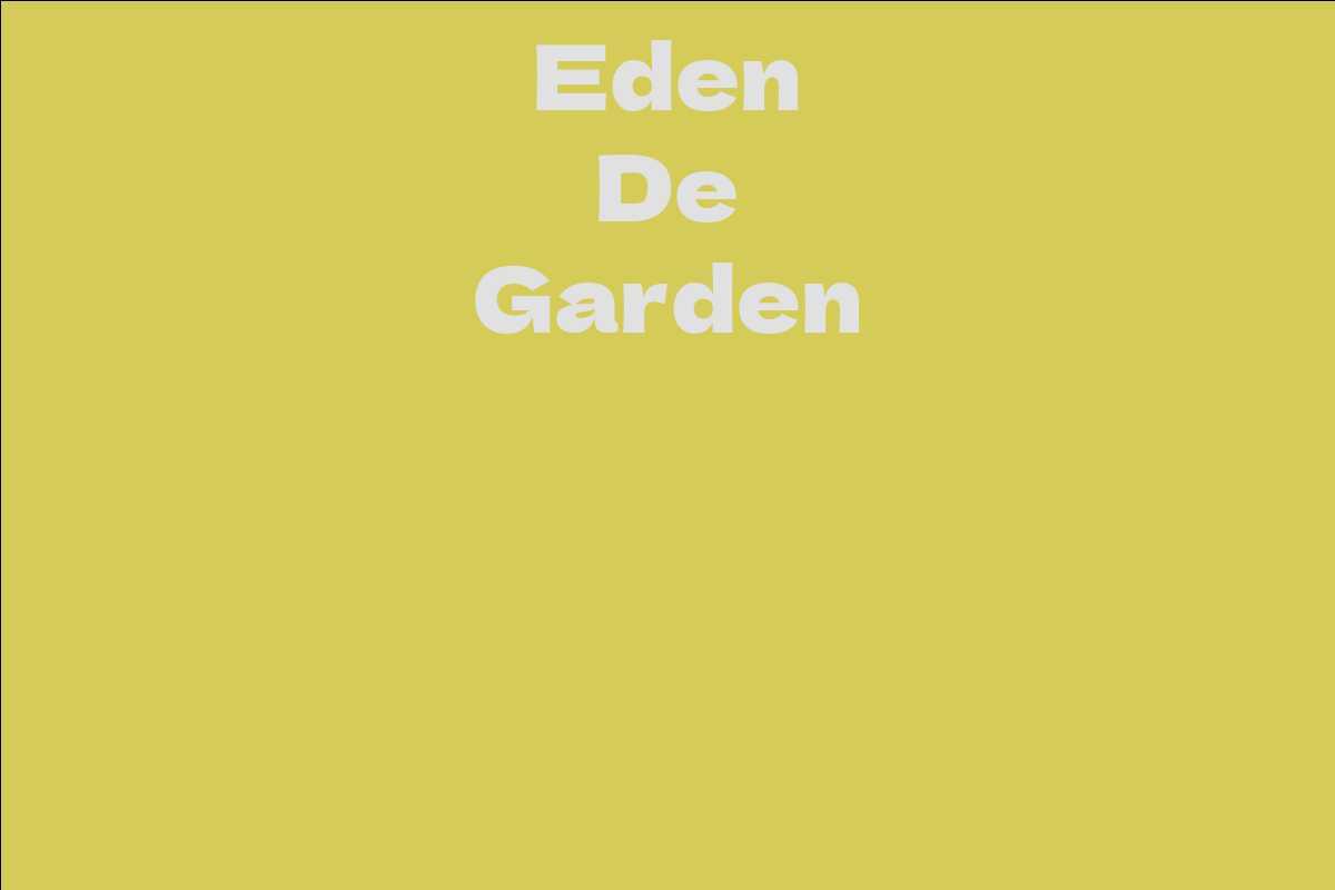 Eden De Garden