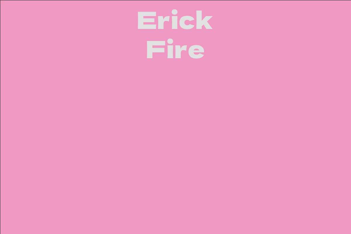 Erick Fire