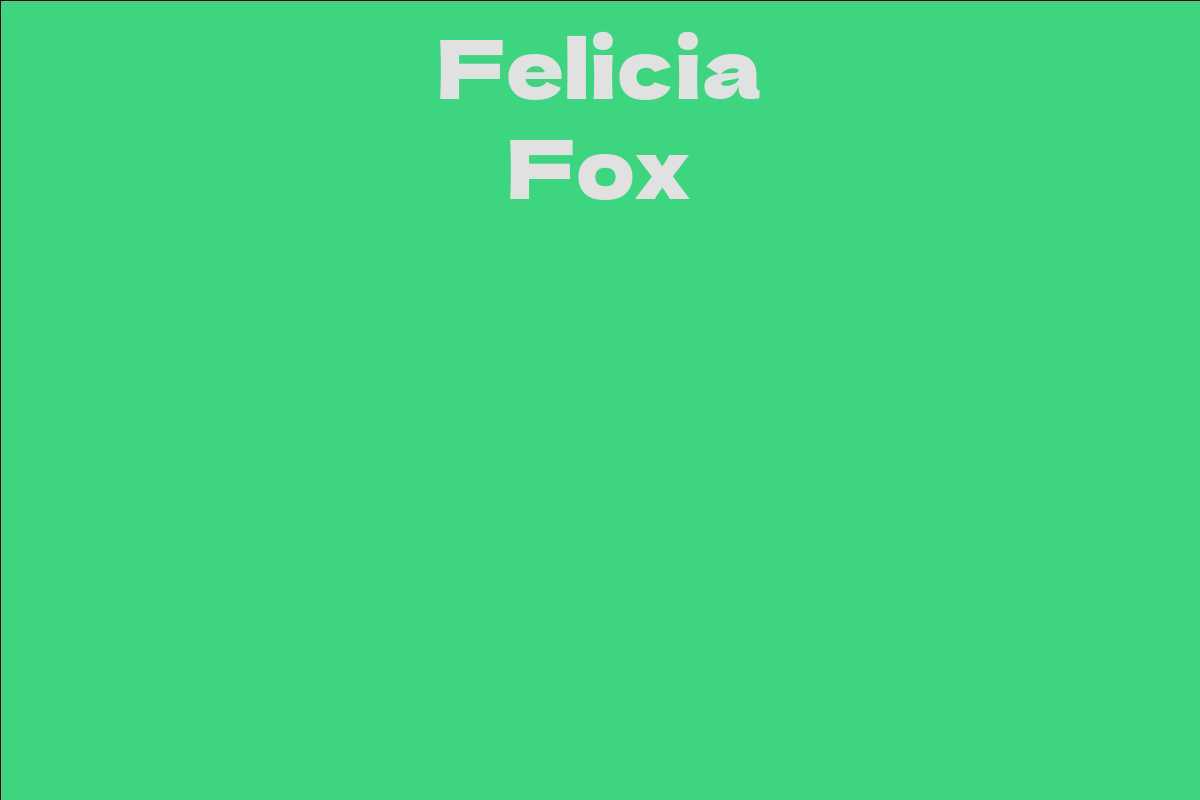 Felicia Fox