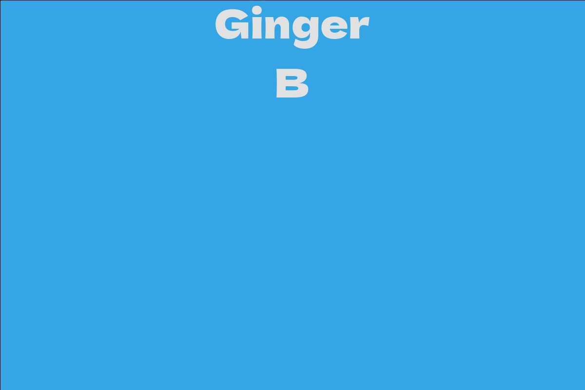Ginger B