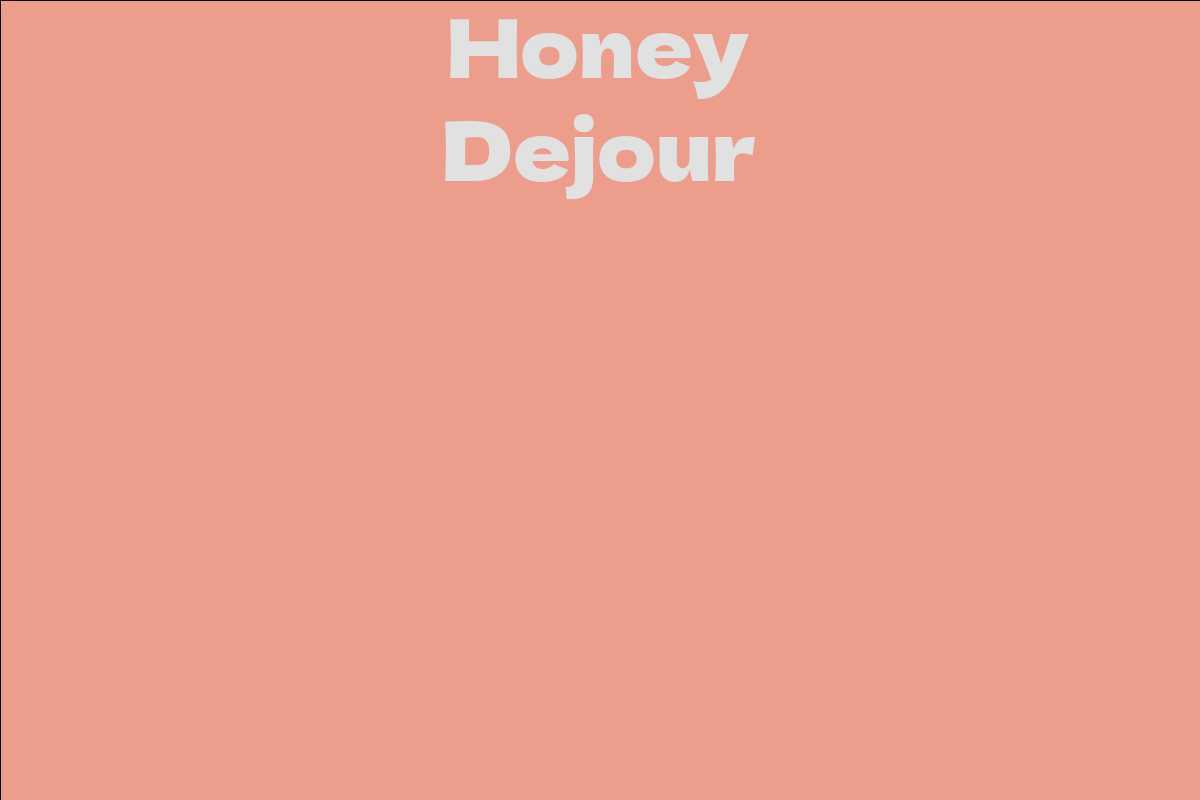 Honey Dejour