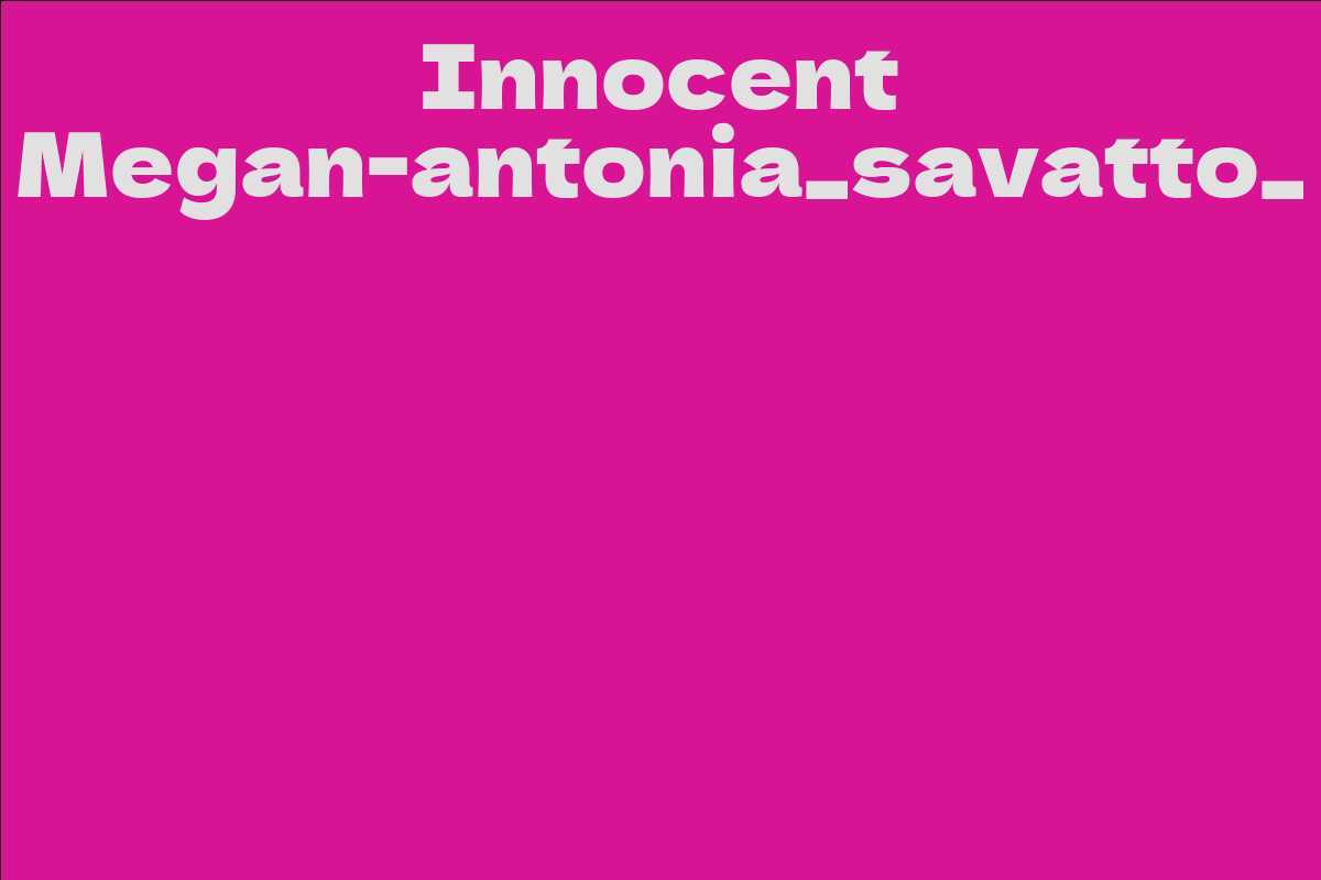 Innocent Megan-antonia_savatto_
