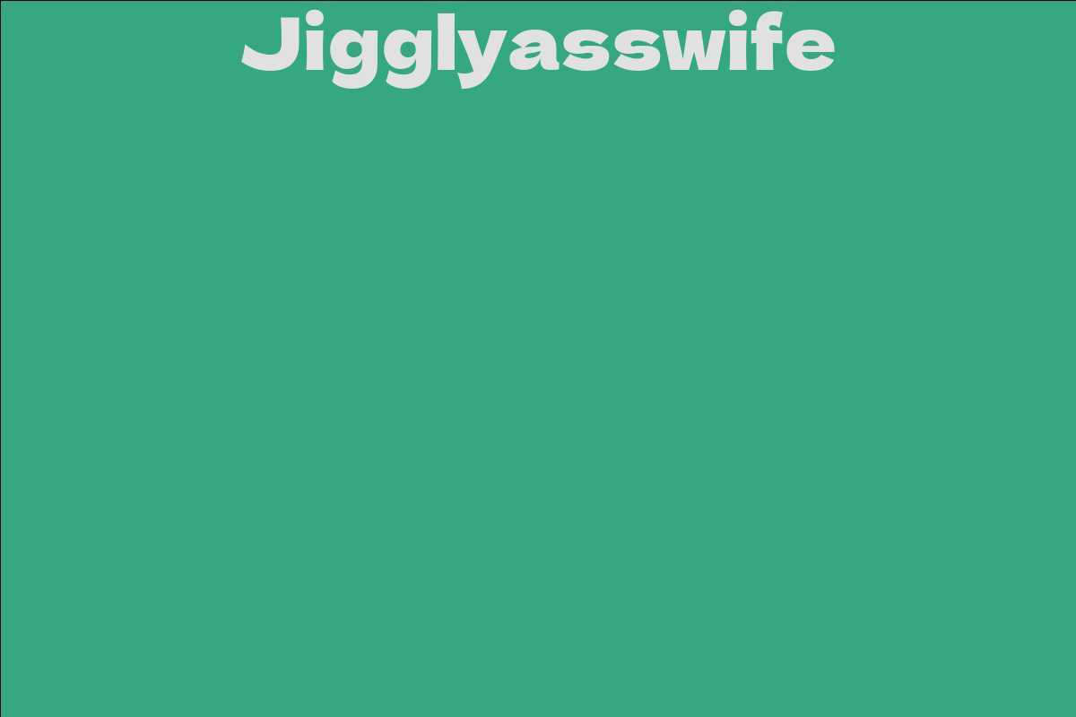 Jigglyasswife