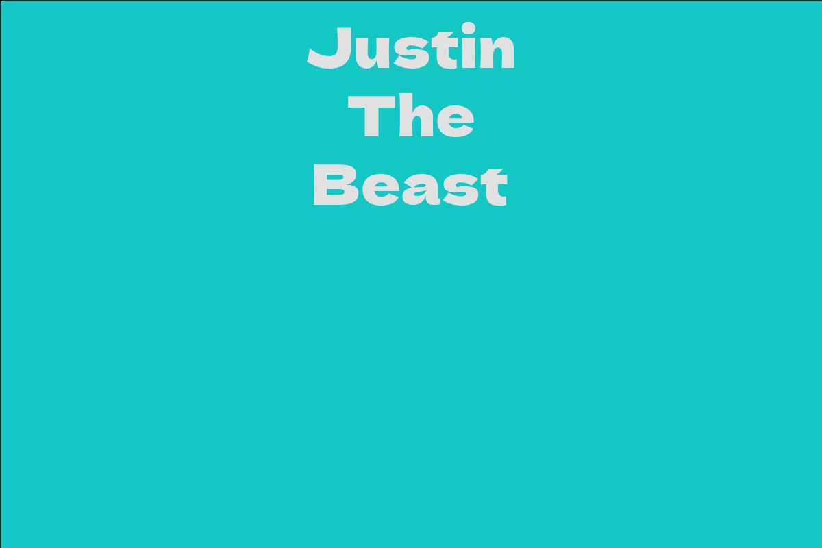 Justin The Beast
