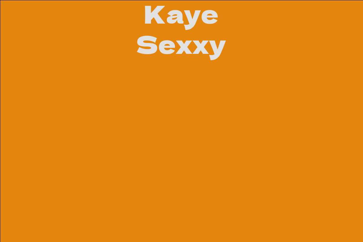 Kaye Sexxy