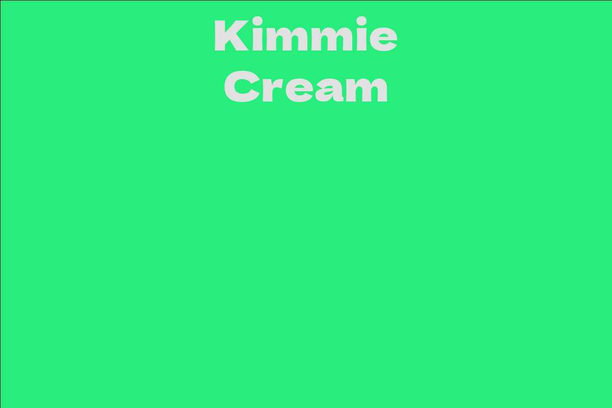 Kimmie Cream