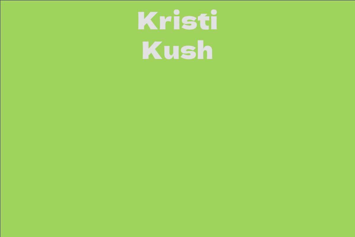 Kristi Kush