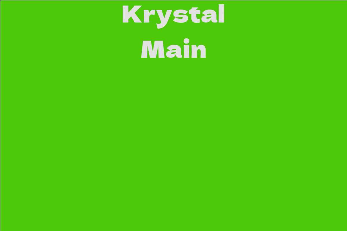 Krystal Main