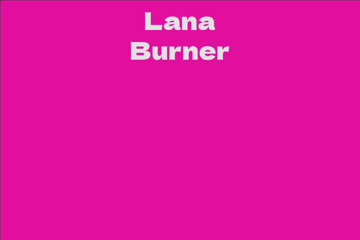 Lana Burner