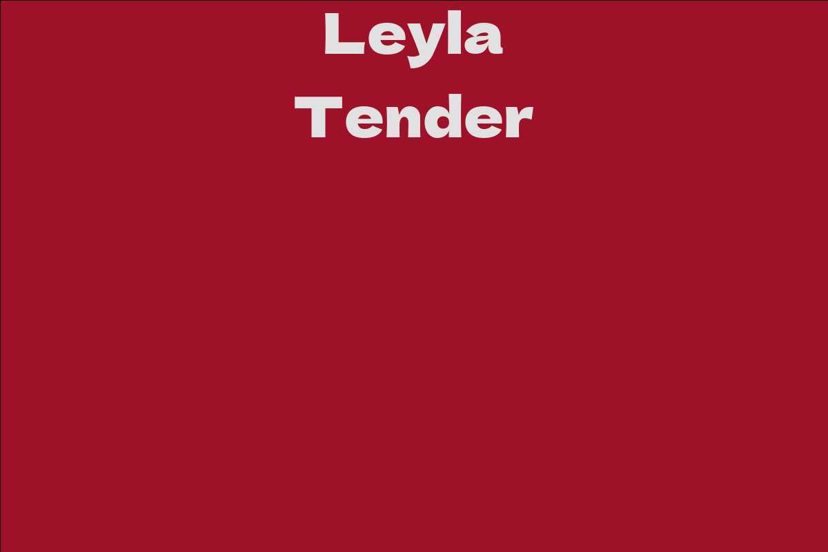 Leyla Tender