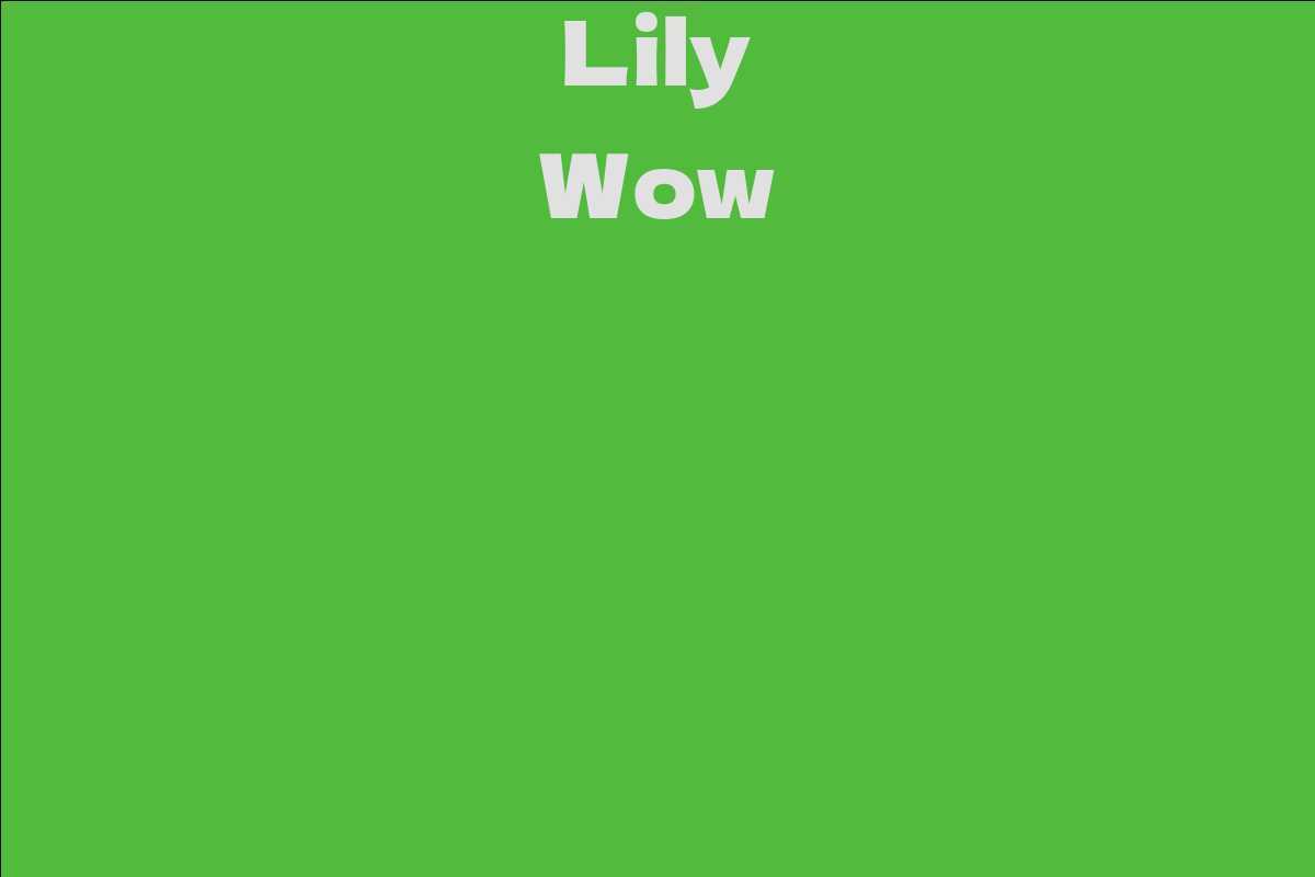 Lily Wow