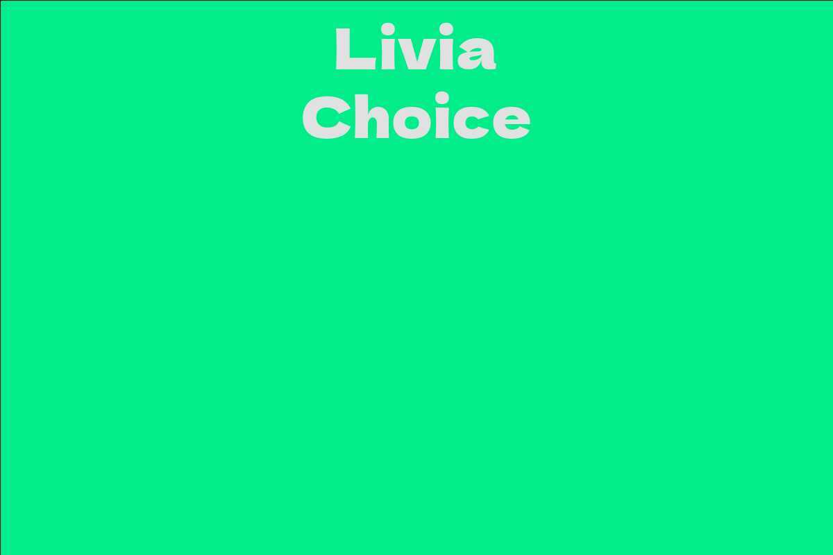 Livia Choice