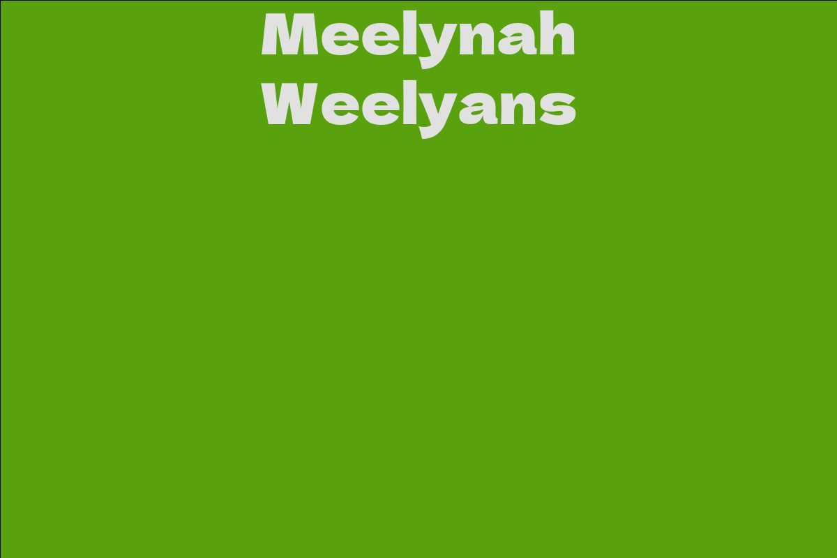Meelynah Weelyans