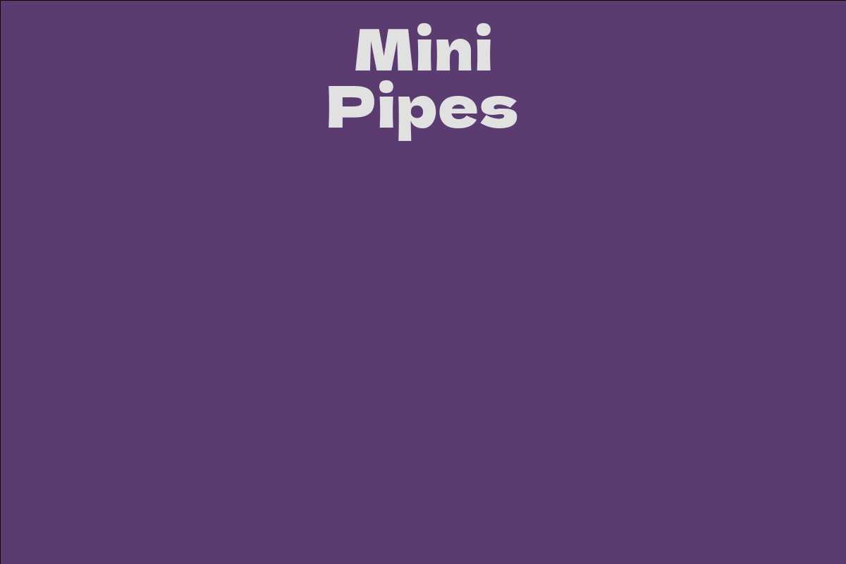 Mini Pipes