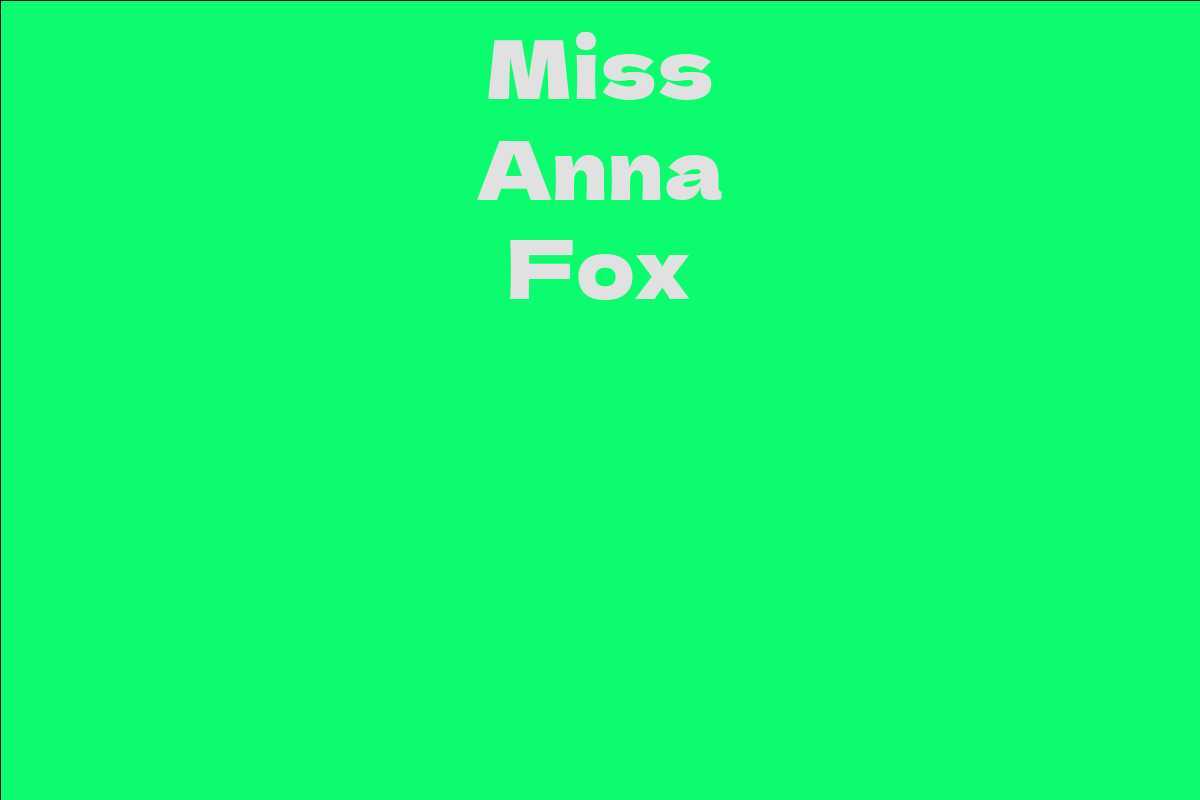 Miss Anna Fox