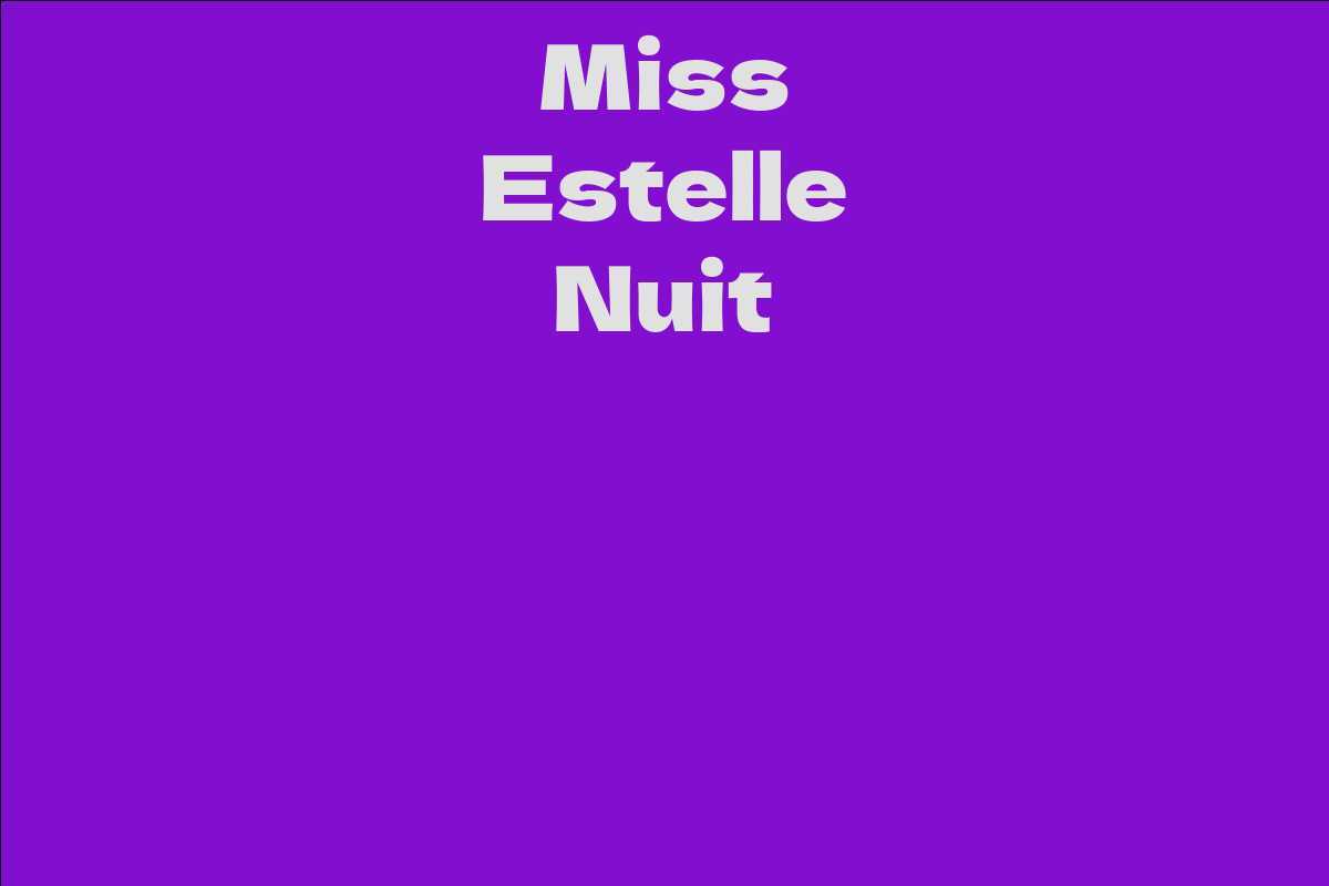 Miss Estelle Nuit