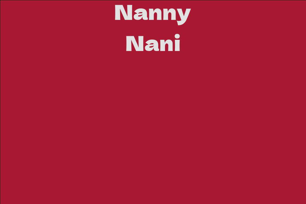 Nanny Nani
