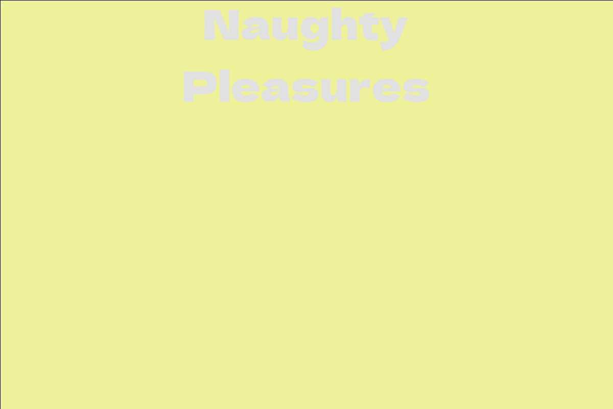 Naughty Pleasures
