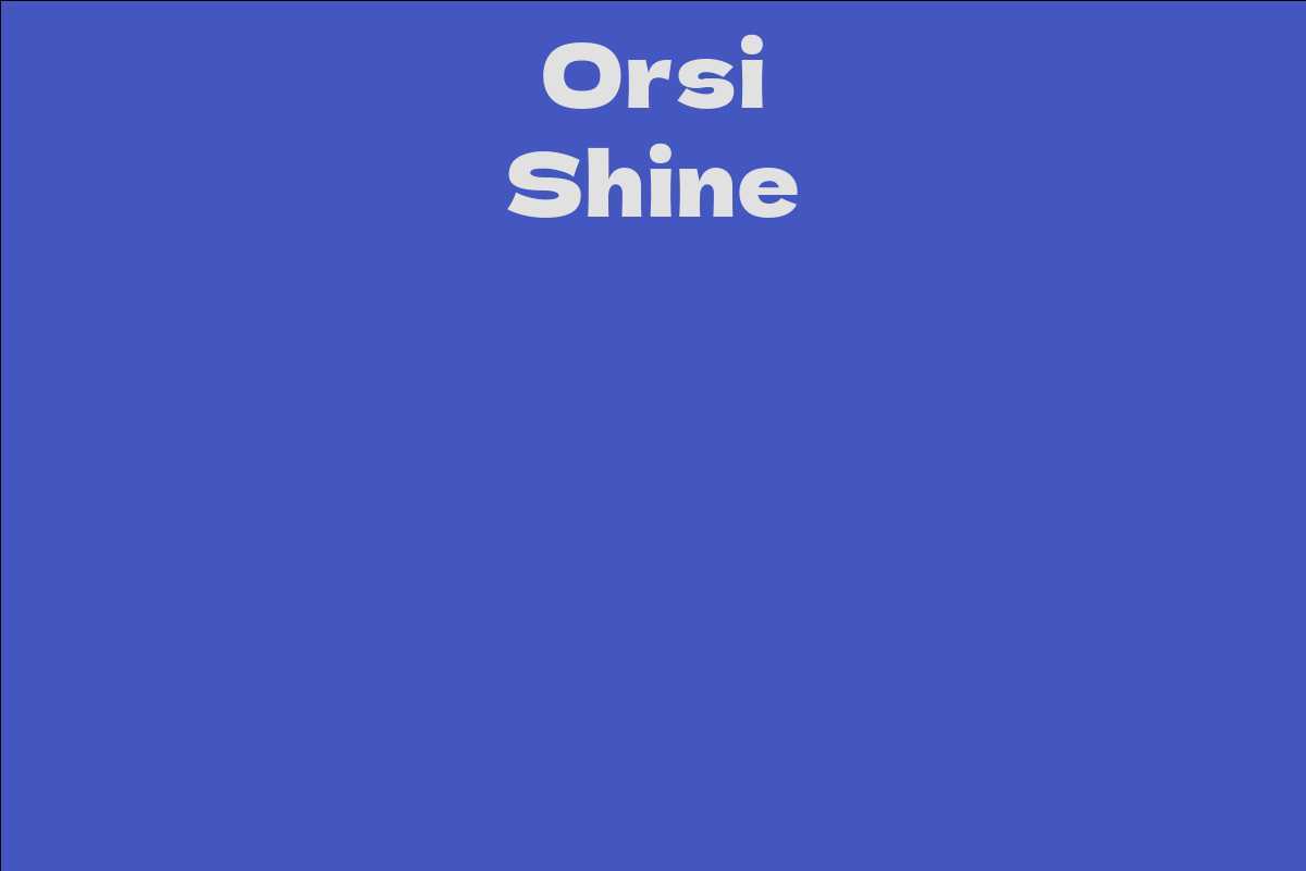 Orsi Shine