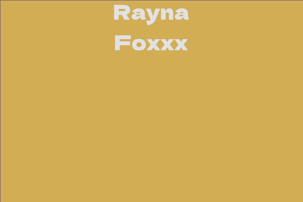 Rayna Foxxx