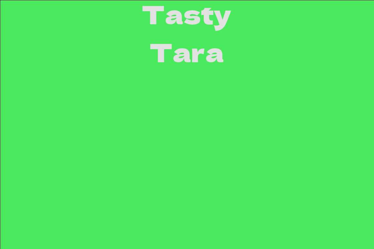 Tasty Tara