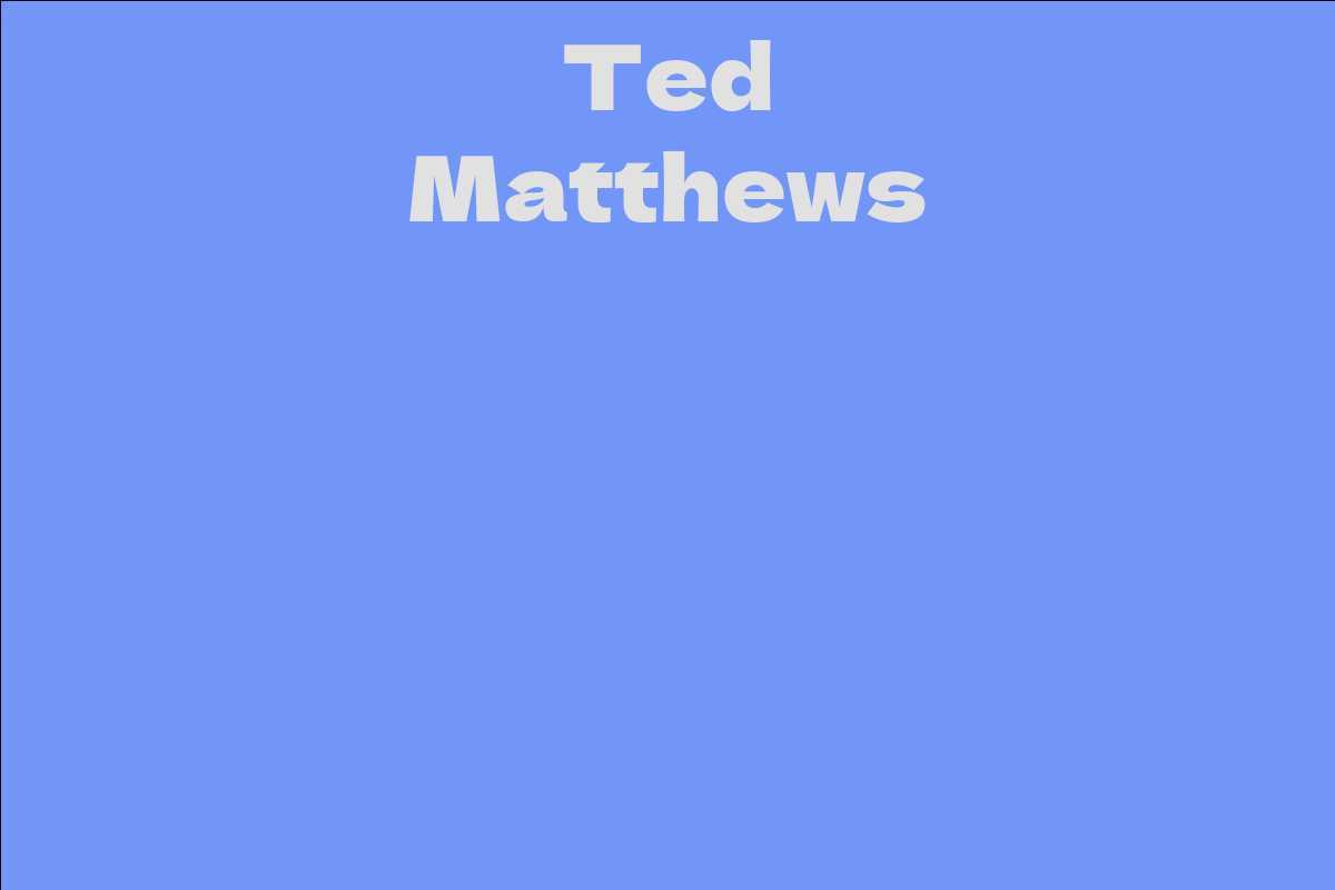 Ted Matthews