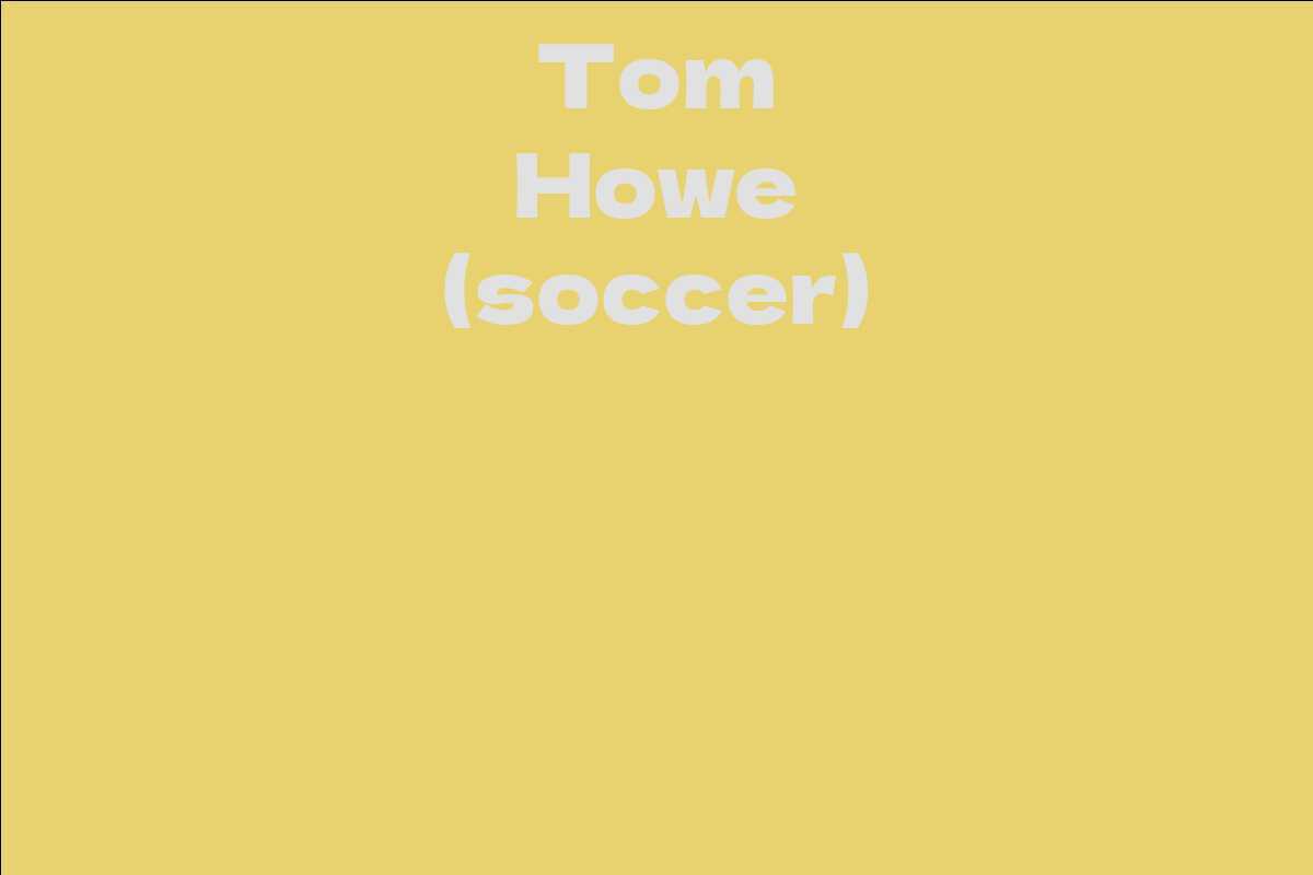 Tom Howe (soccer)