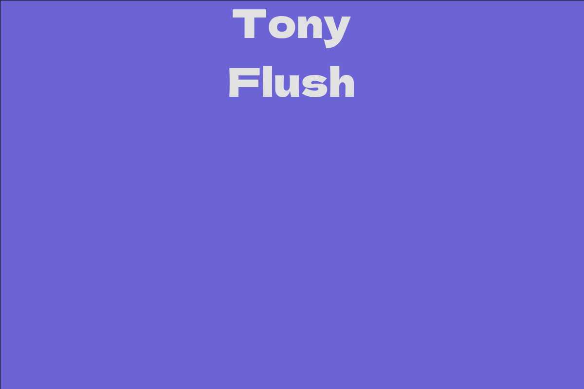 Tony Flush