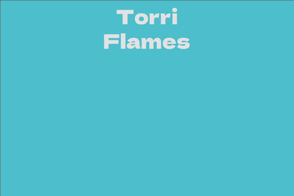 Torri Flames