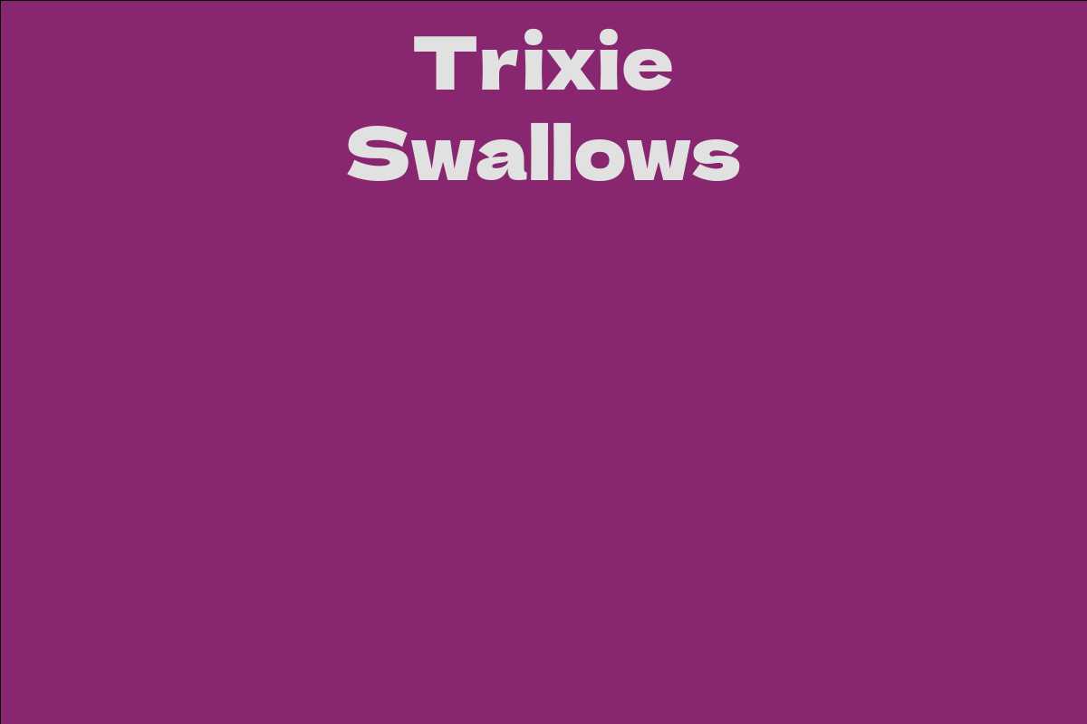 Trixie Swallows