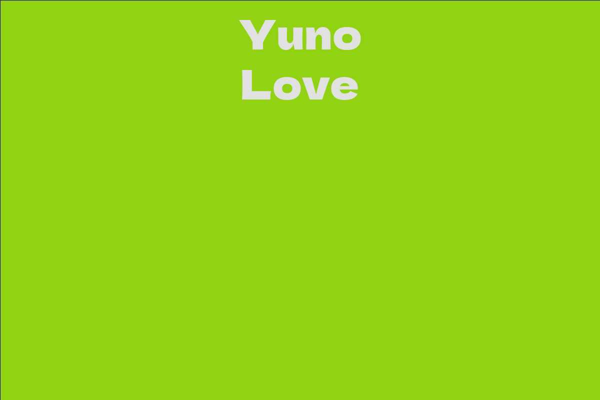 Yuno Love
