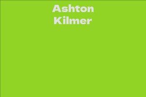 Ashton Kilmer