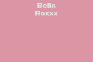 Bella Roxxx