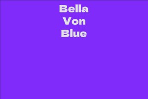Bella Von Blue