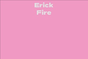Erick Fire