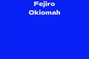 Fejiro Okiomah