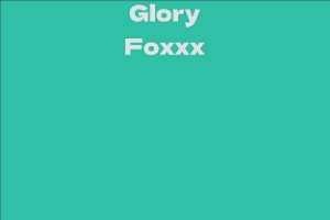 Glory Foxxx